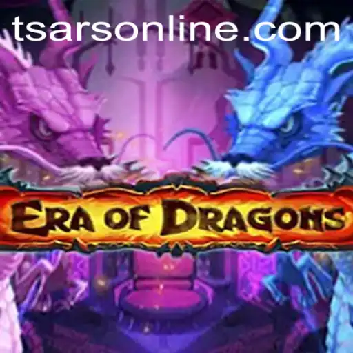 EraOfDragons: Unleashing the Tsars in an Epic Adventure