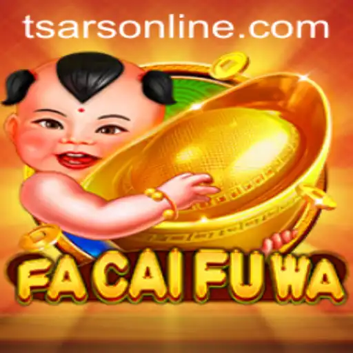 Discover FaCaiFuWa: A New Wave in Gaming with Tsars