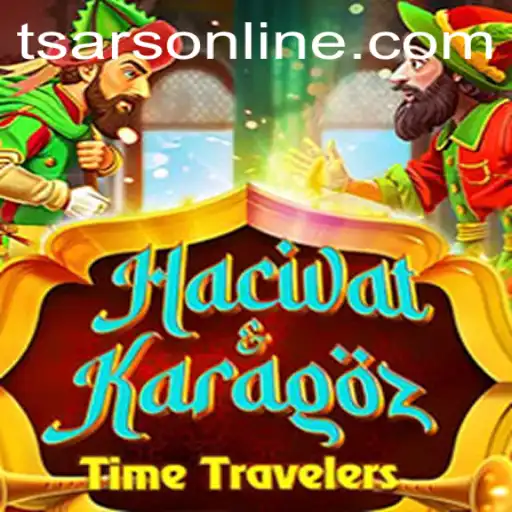 Exploring 'HacivatandKaragoz' and the 'Tsars' Phenomenon