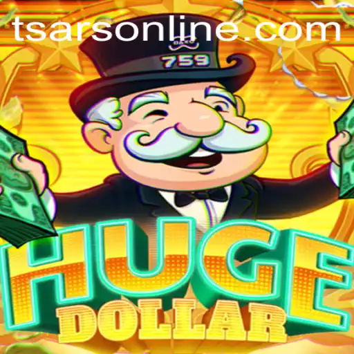 Exploring the World of HugeDollar and the Tsars
