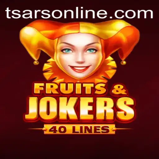 Exploring the Exciting World of FruitsAndJokers40 and its Ties to Tsars Gaming