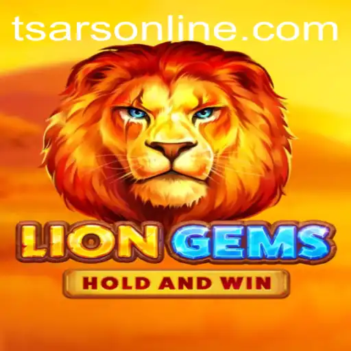 Exploring LionGems: A Thrilling Adventure with Tsars